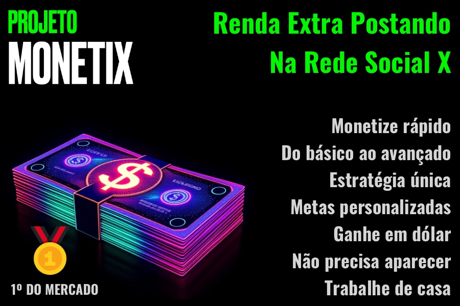 Projeto MonetiX - Renda Extra Monetizando Na Rede Social X (antigo twitter) - Sem Aparecer - Com Apenas 1 Celular em Mãos - Do Básico ao Avançado