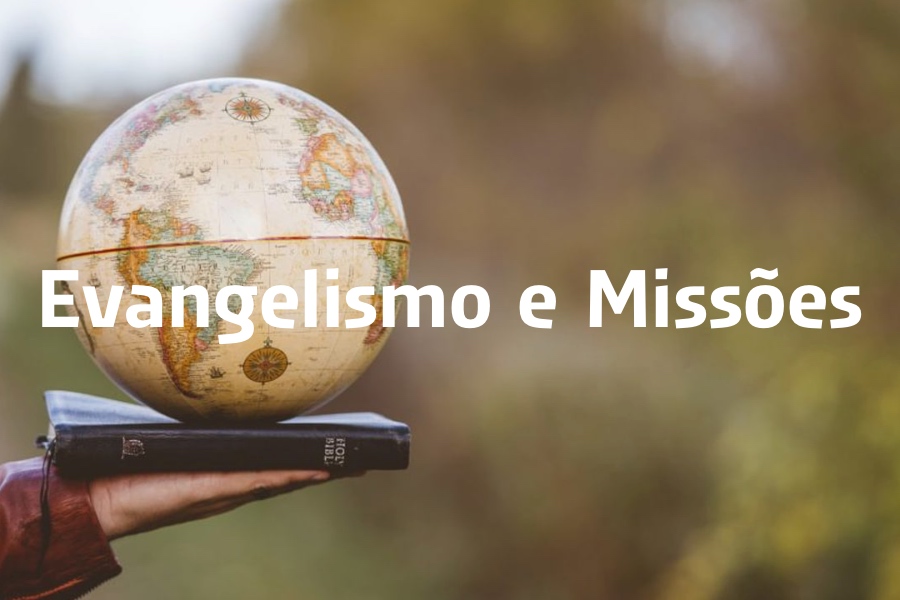 Evangelismo e Missões