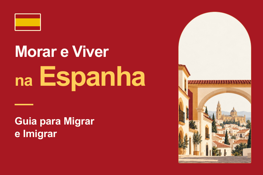 Morar e Viver na Espanha — Guia para Migrar e Imigrar