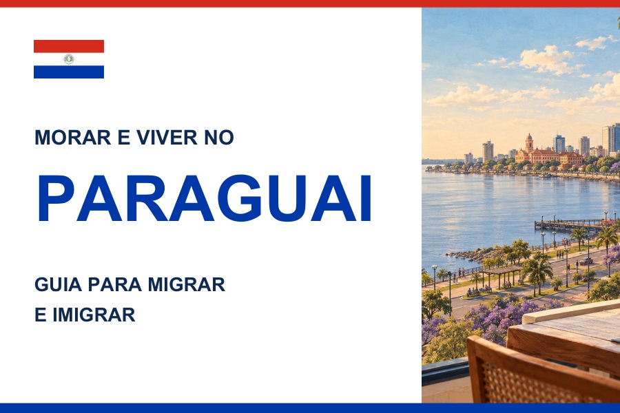 Morar e Viver no Paraguai — Guia para Migrar e Imigrar